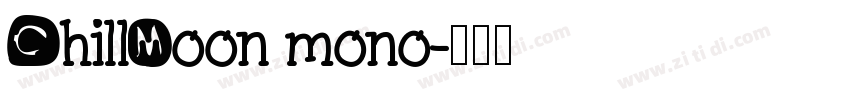 ChillMoon mono字体转换